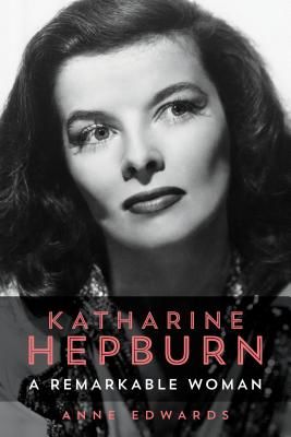 Katharine Hepburn - A Remarkable Woman (Edwards Anne)(Paperback / softback)