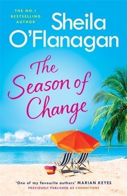 The Season of Change - Your summer holiday must-read by the #1 bestselling author! (O'Flanagan Sheila)(Paperback / softback)