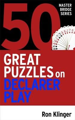 50 Great Puzzles on Declarer Play (Klinger Ron)(Paperback / softback)