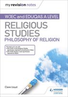 My Revision Notes: WJEC and Eduqas A level Religious Studies Philosophy of Religion (Lloyd Clare)(Paperback / softback)