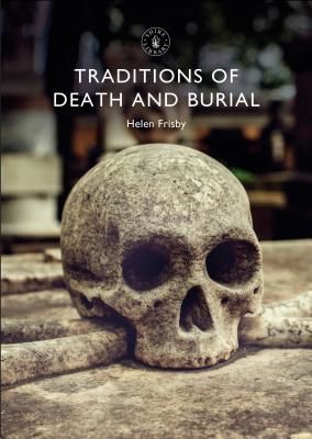 Traditions of Death and Burial (Frisby Helen)(Paperback / softback)