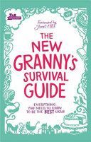 New Granny's Survival Guide - Everything you need to know to be the best gran (Gransnet)(Paperback / softback)