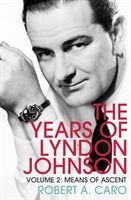 Means of Ascent - The Years of Lyndon Johnson (Volume 2) (Caro Robert A.)(Paperback / softback)