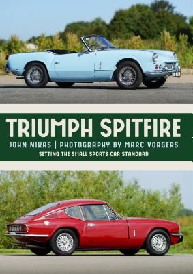 Triumph Spitfire & GT6 - Setting the Small Sports Car Standard (Nikas John)(Paperback / softback)