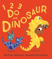 1, 2, 3, Do the Dinosaur (Robinson Michelle)(Paperback / softback)