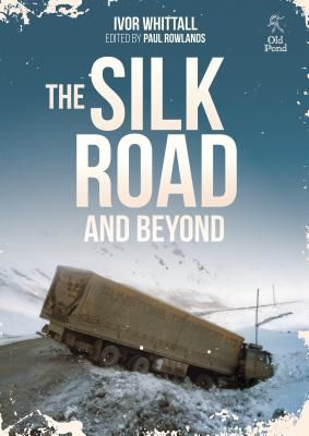 Silk Road and Beyond (Whittall Ivor)(Pevná vazba)