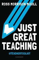 Just Great Teaching - How to tackle the top ten issues in UK classrooms (McGill Ross Morrison)(Paperback / softback)