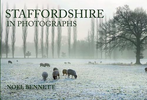 Staffordshire in Photographs (Bennett Noel)(Paperback / softback)