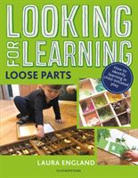 Looking for Learning: Loose Parts (England Laura)(Paperback / softback)