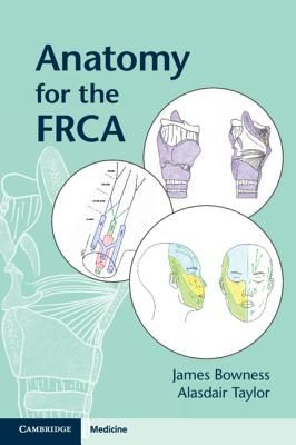 Anatomy for the FRCA (Bowness James)(Paperback / softback)
