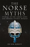 Norse Myths - Stories of The Norse Gods and Heroes Vividly Retold (Birkett Dr Tom)(Paperback / softback)
