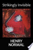 Strikingly Invisible (Normal Henry)(Paperback / softback)