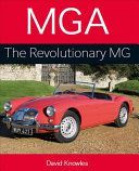 MGA - The Revolutionary MG (Knowles David)(Pevná vazba)