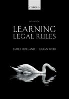 Learning Legal Rules - A Students' Guide to Legal Method and Reasoning (Holland James (Professor Emeritus Professor Emeritus Bristol Law School University of the West of England))(Paperback / softback)