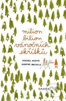 Milion bilion vánočních skřítků - Hiroko Motai, Miraka, Maijala (ilustrátor)