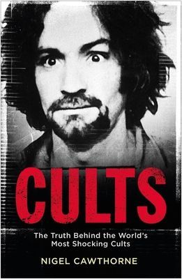 Cults - The World's Most Notorious Cults (Cawthorne Nigel)(Paperback / softback)