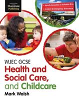 WJEC GCSE Health and Social Care, and Childcare (Walsh Mark)(Paperback / softback)