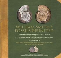 William Smith's Fossils Reunited - Strata Identied by Organized Fossils and A Stratigraphical System of Organized Fossils by William Smith (Wigley Peter)(Pevná vazba)