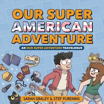 Our Super American Adventure: An Our Super Adventure Travelogue (Graley Sarah)(Pevná vazba)