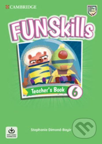 Fun Skills 6 Teacher's Book with Audio Download - Stephanie Dimond-Bayir