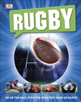 Rugby - Be on the Ball with the Greatest Game on Earth (DK)(Pevná vazba)