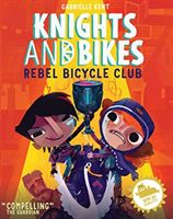 KNIGHTS AND BIKES: THE REBEL BICYCLE CLUB (Kent Gabrielle)(Paperback / softback)