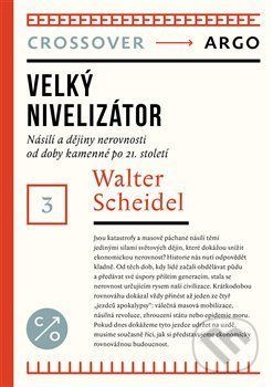 Velký nivelizátor - Walter Scheidel