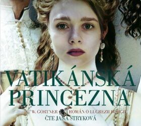 Vatikánská princezna - G.W. Gortner, Jana Stryková - audiokniha