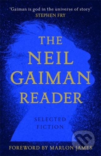 The Neil Gaiman Reader: Selected Fiction - Neil Gaiman