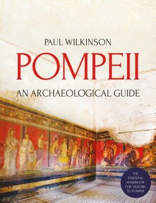 Pompeii - An Archaeological Guide (Wilkinson Paul)(Paperback / softback)