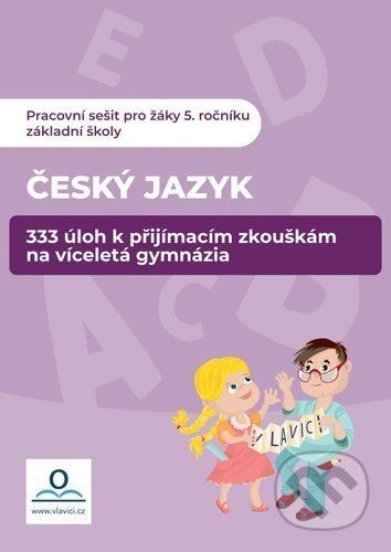 333 úloh z ČJ k přípravě na víceletá gymnázia - Veronika Štroblová, Klára Střížová