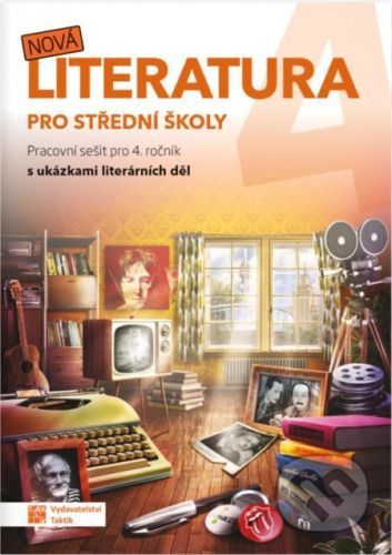 Nová literatura pro 4.ročník SŠ - pracovní sešit - Taktik