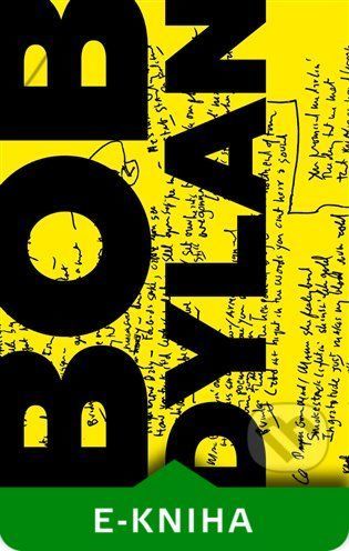 Texty / Lyrics 1961-2012 - Bob Dylan