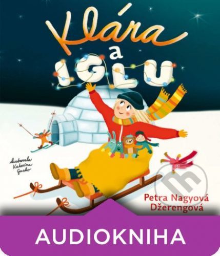 Klára a iglu - Petra Nagyová-Džerengová