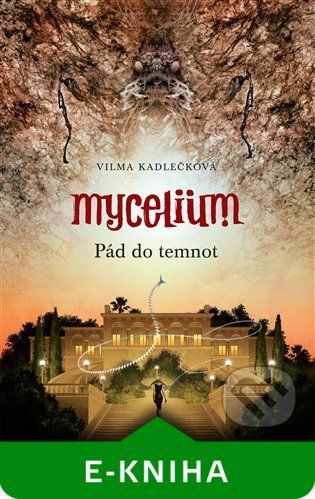 Mycelium III: Pád do temnot - Vilma Kadlečková