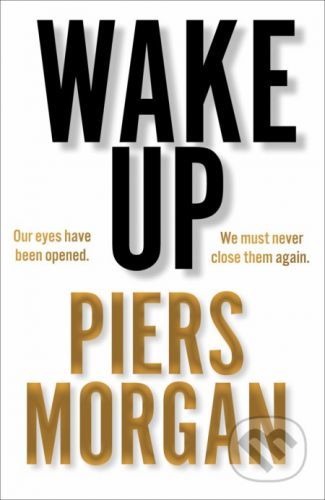 Wake UP - Piers Morgan