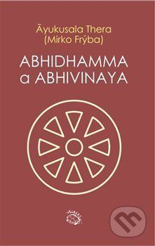 Abhidhamma a Abhivinaya - Ayukusala Thera