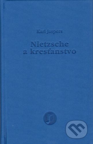 Nietzsche a kresťanstvo - Karl Jaspers