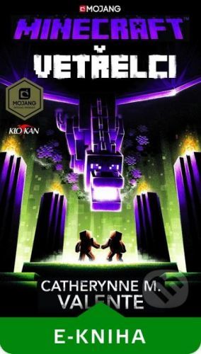 Minecraft - Vetřelci - Catherynne M. Valente