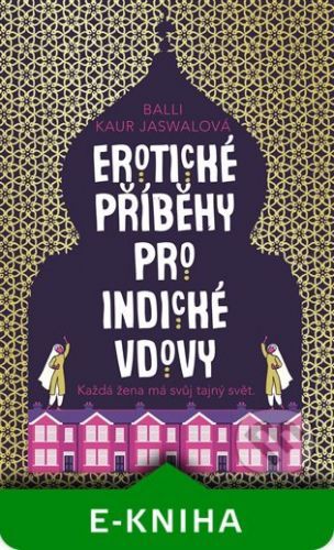 Erotické příběhy pro indické vdovy - Balli Kaur Jaswalová