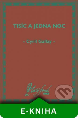 Tisíc a jedna noc - Cyril Gallay