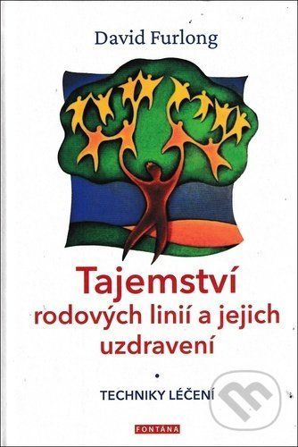 Tajemství rodových linií a jejich uzdravení - David Furlong