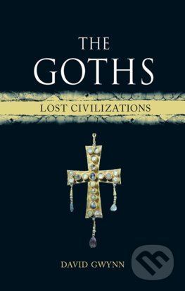 The Goths - David M. Gwynn
