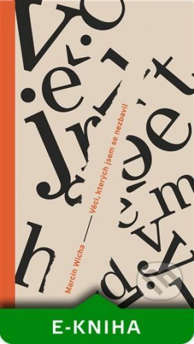 Věci, kterých jsem se nezbavil - Marcin Wicha