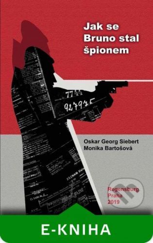 Jak se Bruno stal špiónem - Oskar Georg Siebert