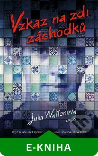 Vzkaz na zdi záchodků - Julie Waltonová