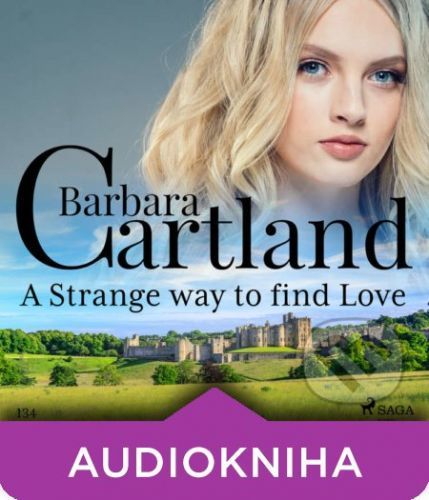 A Strange Way to Find Love (Barbara Cartland's Pink Collection 134) (EN) - Barbara Cartland