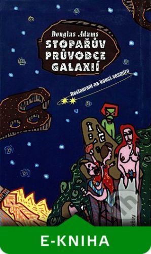 Stopařův průvodce Galaxií 2 - Douglas Adams