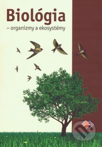 Biológia - organizmy a ekosystémy - Mária Uhereková
