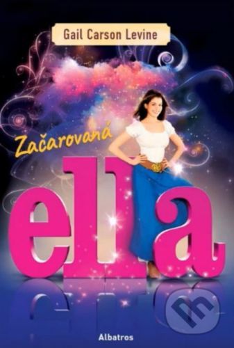 Začarovaná Ella - Gail Carson Levine